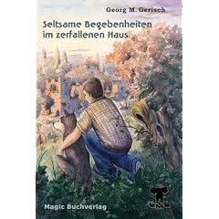 Seltsame Begebenheiten im zerfallenen Haus. Ein Gruselkrimi mit Gerd Steblinsky