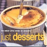 Food and Drink : Just Desserts: The Great Little Book of Desserts (Great Little Book Of...)