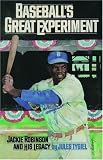 Baseball`s Great Experiment: Jackie Robinson and His Legacy