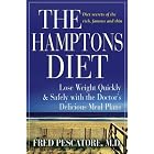 The Hamptons Diet: Lose Weight Quickly and Safely with the Doctors Delicious Meal Plans by Fred, M.D. Pescatore