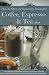 Books : How to Open a Financially Successful Coffee, Espresso & Tea Shop