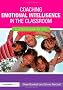 Coaching Emotional Intelligence in the Classroom: A Practical Guide for 7-14