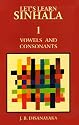 Let's Learn Sinhala: Vowels and Consonants - Roman with Some Script - With Sinhala-E Wordlist - Script v. 1