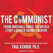 The Communist: Frank Marshall Davis: The Untold Story of Barack Obama's Mentor | [Paul Kengor]