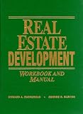 Real Estate Development Workbook and Manual