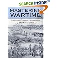 Mastering Wartime: A Social History of Philadelphia During the Civil War (Pennsylvania Paperbacks) by J. Matthew Gallman