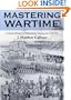 Mastering Wartime: A Social History of Philadelphia During the Civil War (Pennsylvania Paperbacks)