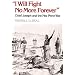I Will Fight No More Forever: Chief Joseph and the Nez Perce War