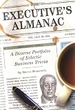 View Book 'The Executive's Almanac: A Diverse Portfolio of Eclectic Business Trivia' 