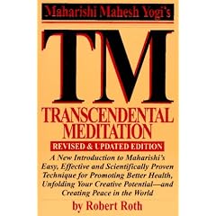 Tm Transcendental Meditation: A New Introduction to Maharishi's Easy, Effective and Scientifically Proven Technique for Promoting Better Health, Unf