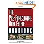 The Pre-Foreclosure Real Estate Handbook: Insider Secrets to Locating and Purchasing Pre-Foreclosed Properties in Any Market