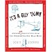 It's a Guy Thing: Awesome Innovations from the Underdeveloped Male Mind