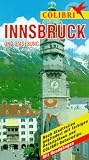  : Innsbruck und Umgebung. Colibri: Nach Stadtteilen gegliedert mit farbigen Detailpl&auml;nen und COLIBRI-Geheimtips. Mit Rundg&auml;ngen