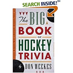 The Big Book of Hockey Trivia: Don Weekes: Books