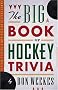 The Big Book of Hockey Trivia The Big Book of Hockey Trivia