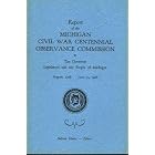 Click here to buy Report of the Michigan Civil War Centennial Observance Commission to Governor, Legislature and the People of Michigan....