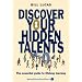 Discover Your Hidden Talents: The Essential Guide to Lifelong Learning (Visions of education series)