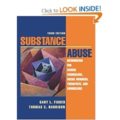 Substance Abuse: Information for School Counselors, Social Workers, Therapists, and Counselors (3rd Edition)