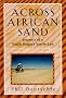 Across African Sand: Journeys of a Witch-Doctor's Son-In-Law