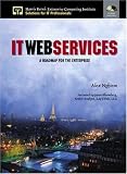 It Web Services: A Roadmap for the Enterprise (Enterprise Computing Series)