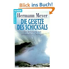 Die Gesetze des Schicksals: Die Befreiung von unbewu�ten Zw�ngen