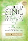 I Could Sing of Your Love Forever: Stories Behind 100 of the Worlds Most Popular Worship Songs
