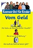 Vom Geld. Kosmos-Uni für Kinder