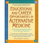 Click here to buy Educational and Career Opportunities in Alternative Medicine: All You Need to Find... by  Rosemary Jones.