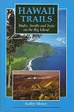 Hawaii Trails : Walks, Strolls and Treks on the Big Island