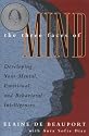 The Three Faces of Mind: Developing Your Mental, Emotional, and Behavioral Intelligences