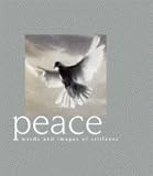 Peace: Words and Images of Stillness (Religion)