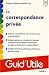La correspondance privée La correspondance privée