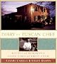 Diary of a Tuscan Chef: Recipes and Memories of Good Times and Great Food