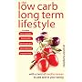 The Low Carb Long Term Lifestyle: With a Twist of Mediterannean to Add Zest to Your Eating