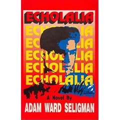 Echolalia.  An Adult's Story of Tourette Syndrome