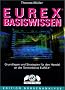 Eurex-Basiswissen (Edition B�rsenanalyse): Grundlagen und Strategien f�r den Handel an der Terminb�rse Eurex