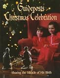 Guideposts Christmas Celebration: Book 1 : Sharing the Miracle of His Birth (Guideposts)