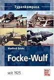 Focke-Wulf: seit 1925 (Typenkompass)
