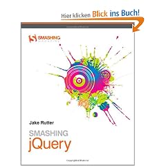 Smashing jQuery: Professional Techniques with Ajax and JQuery (Smashing Magazine Books)
