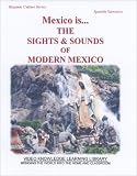 SPANISH NARRATION: MEXICO IS...The Sights & Sounds of Modern Mexico