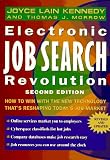 Electronic Job Search Revolution: How to Win with the New Technology That s Reshaping Today s Job Market
