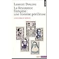 La r�sistance fran�aise : une histoire p�rilleuse