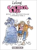 Revue Fluide glacial - Audie  / Carmen Cru, L'intégrale, Tome 1 : Brut de décoffrage
