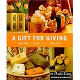 A Gift for Giving: Making the Most of the Present