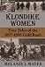 Books : Klondike Women: True Tales Of 1897-1898 Gold Rush