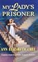 My Lady's Prisoner (Harlequin Historical)