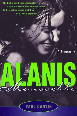 Alanis Morissette: A Biography
