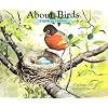 About Birds: A Guide for Children (About... (Peachtree Hardcover))