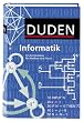 Duden Informatik A-Z. Fachlexikon f�r Studium, Ausbildung und Beruf