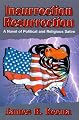 Insurrection Resurrection: A Novel of Political and Religious Satire